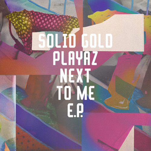 Solid gold playaz - playaz, next